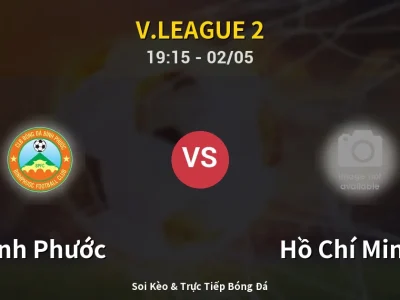 Soi Kèo Bình Phước vs Hồ Chí Minh II – 19:15 02/05 | Nhận Định, Dự Đoán Tỷ Số